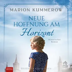 Cover - Marion Kummerow - Rosenstraßen-Saga - Band 2 - Neue Hoffnung am Horizont