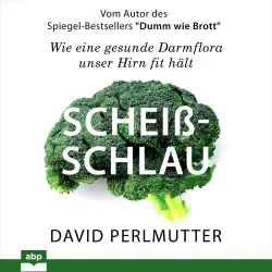 Cover - David Perlmutter - Scheißschlau - Wie eine gesunde Darmflora unser Hirn fit hält