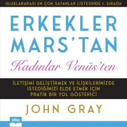 Cover - John Gray - Erkekler Mars'tan Kadınlar Venüs'ten - İletişimi Geliştirmek ve İlişkilerinizde İstediğinizi Elde Etmek için Pratik Bir Yol Gösterici