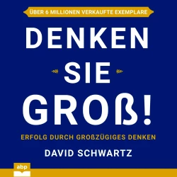 Cover - David Schwartz - Denken Sie groß! - Erfolg durch großzügiges Denken