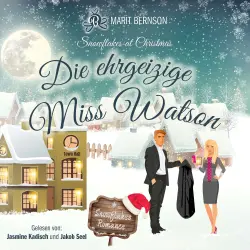 Cover - Marit Bernson - Snowflakes at Christmas - Band 2 - Die ehrgeizige Miss Watson