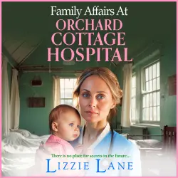 Cover - Lizzie Lane - Family Affairs at Orchard Cottage Hospital - Orchard Cottage Hospital, Book 2