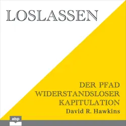 Cover - David R. Hawkins - Loslassen - Der Pfad widerstandsloser Kapitulation