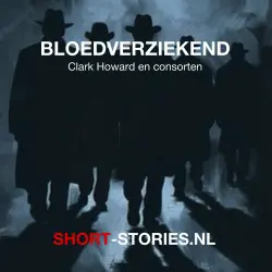 Cover - Clark Howard - Bloedverziekend - Negen meesters van het genre, dat is schrikken!