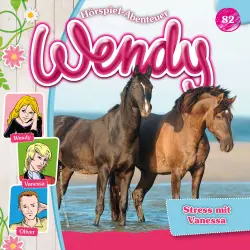 Cover - Wendy - Folge 82 - Stress mit Vanessa