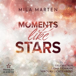 Cover - Mila Marten - Canada-Love-Dilogie - Band 2 - Moments like Stars: Eine Filmstar-Romance