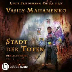 Cover - Vasily Mahanenko - Der Alchemist - Teil 1 - Stadt der Toten