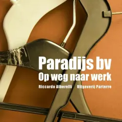 Cover - Riccardo Alberelli - Paradijs bv - Op weg naar werk