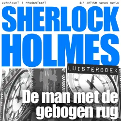 Cover - Arthur Conan Doyle - Sherlock Holmes - Deel 22 - De man met de gebogen rug