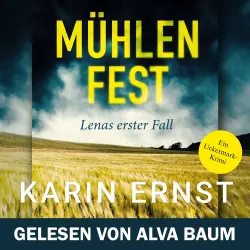 Cover - Karin Ernst - Uckermark-Krimi - Band 1 - Mühlenfest. Lenas erster Fall