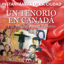 Cover - Miguel Ángel Tenorio - Instantáneas de la Ciudad - Volumen 4 - Un Tenorio en Canadá