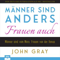 Cover - John Gray - Männer sind anders. Frauen auch - Männer sind vom Mars. Frauen von der Venus