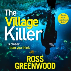 Cover - Ross Greenwood - The Village Killer - The DI Barton Series, Book 7