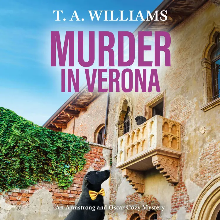 Cover von T A Williams - Murder in Verona - An Armstrong and Oscar Cozy Mystery, Book 9