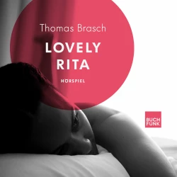 Cover - Thomas Brasch - Lovely Rita - Ein Hörspiel nach Thomas Brasch