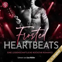 Cover - Sara Belin - Rhythms of Love-Reihe - Eine leidenschaftliche Rockstar Romance - Band 3 - Frosted Heartbeats