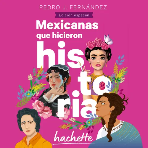 Cover - Pedro J. Fernández - Mexicanas que hicieron historia