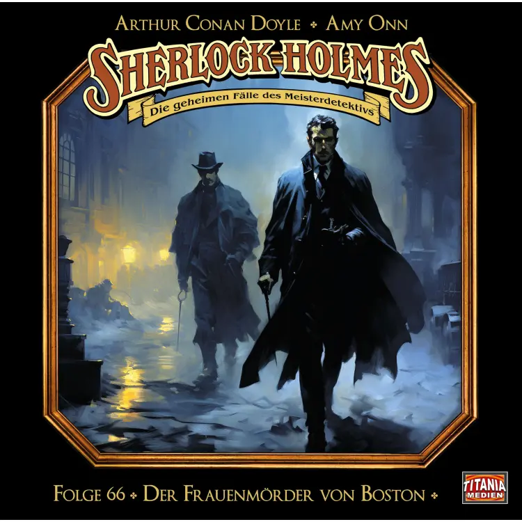 Cover von Sherlock Holmes - Die geheimen Fälle des Meisterdetektivs - Folge 66 - Der Frauenmörder von Boston