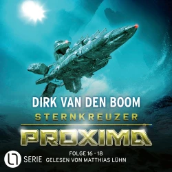 Cover - Dirk van den Boom - Sternkreuzer Proxima Sammelband 6 - Folge 16 - 18
