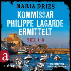 Cover - Maria Dries - Kommissar Philippe Lagarde ermittelt - Teil 1-3