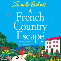 Cover - Jennifer Bohnet - A French Country Escape