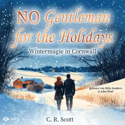 Cover - C. R. Scott - British Christmas Love - Buch 3 - No Gentleman for the Holidays - Wintermagie in Cornwall