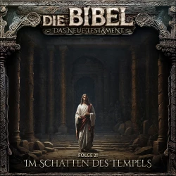 Cover - Die Bibel - Folge 21 - Im Schatten des Tempels