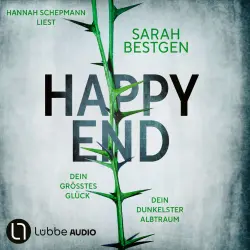 Cover - Sarah Bestgen - Happy End - Dein größtes Glück. Dein dunkelster Albtraum
