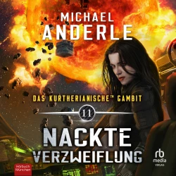 Cover - Michael Anderle - Das Kurtherianische Gambit - Band 11 - Nackte Verzweiflung
