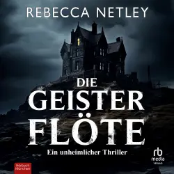 Cover - Rebecca Netley - Die Geisterflöte - Ein unheimlicher Thriller