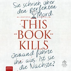 Cover - Ravena Guron - This Book Kills - Sie schrieb über den perfekten Mord. Jemand führte ihn aus. Ist sie die Nächste?