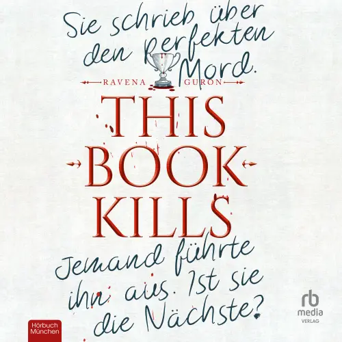 Cover von Ravena Guron - This Book Kills - Sie schrieb über den perfekten Mord. Jemand führte ihn aus. Ist sie die Nächste?