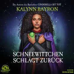 Cover - Kalynn Bayron - Schneewittchen schlägt zurück