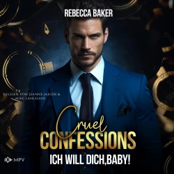 Cover - Rebecca Baker - Las Vegas Lovestories - Buch 8 - Cruel Confessions: Ich will dich, Baby!