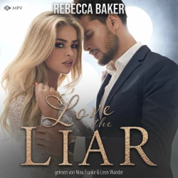 Cover - Rebecca Baker - Love the Liar: Verbotenes Knistern mit dem Milliardär