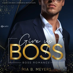 Cover - Mia B. Meyers - Boss-Duo - Buch 2 - Give Up Boss
