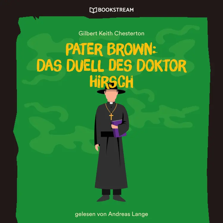 Cover von Gilbert Keith Chesterton - Pater Brown: Das Duell des Doktor Hirsch