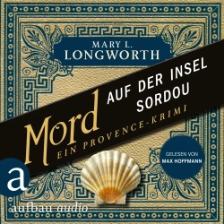 Cover - Mary L. Longworth - Verlaque & Bonnet ermitteln - Band 4 - Mord auf der Insel Sordou - Ein Provence-Krimi