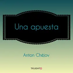 Cover - Antono Chéjov - Una apuesta