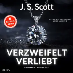 Cover - J.S. Scott - Unerwartet Milliardär - Buch 3 - Verzweifelt verliebt