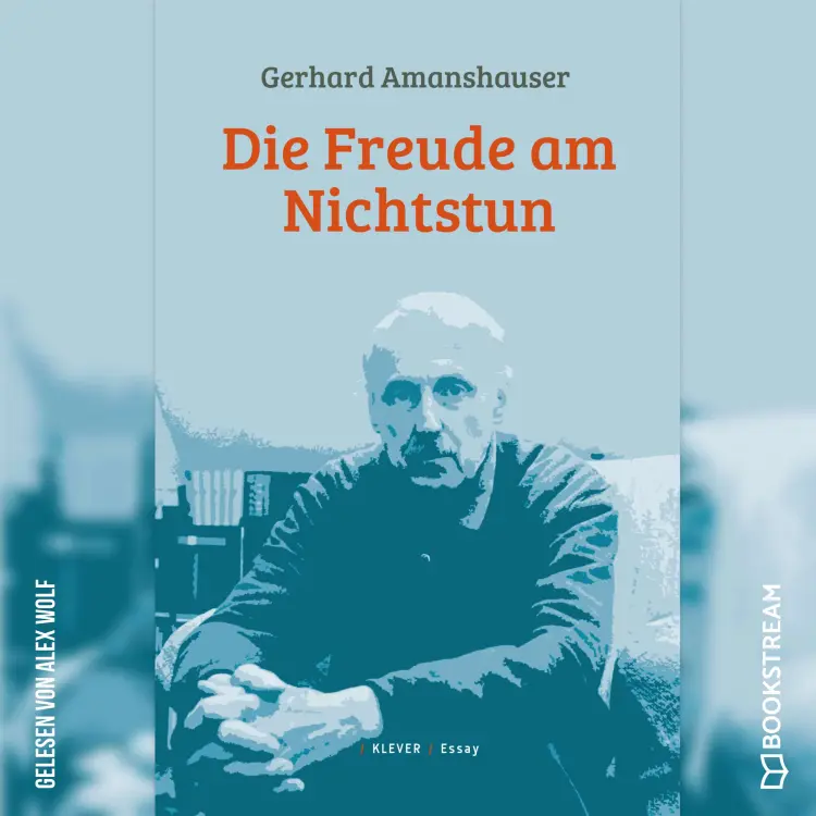 Cover von Gerhard Amanshauser - Die Freude am Nichtstun