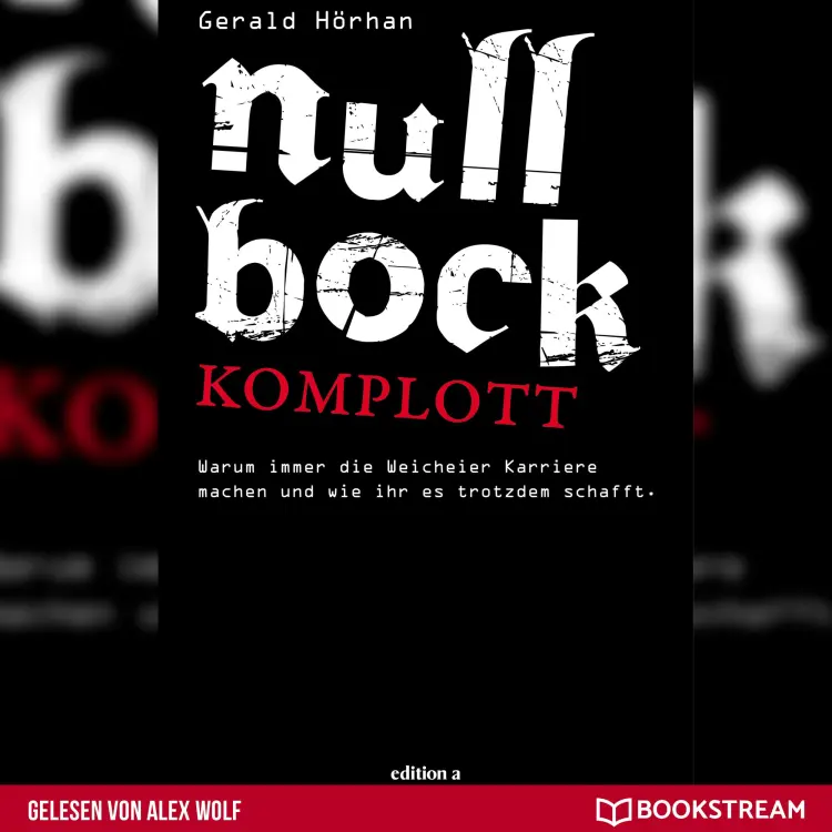 Cover von Gerald Hörhan - Null Bock Komplott - Warum immer die Weicheier Karriere machen und wie ihr es trotzdem schafft