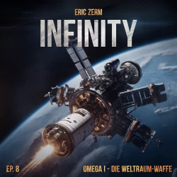 Cover - Infinity - Episode 8 - Omega I - Die Weltraum-Waffe