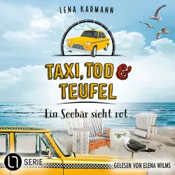 Cover - Lena Karmann - Taxi, Tod und Teufel - Folge 15 - Ein Seebär sieht rot