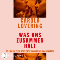 Cover - Carola Lovering - Was uns zusammenhält