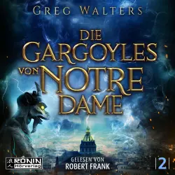 Cover - Greg Walters - Die Gargoyles von Notre Dame - Band 2 - Die Gargoyles von Notre Dame