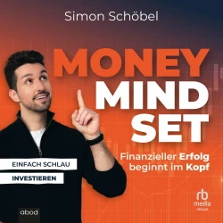 Cover - Simon Schobel - Money Mindset - Finanzieller Erfolg beginnt im Kopf