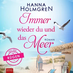 Cover - Hanna Holmgren - Zeit für Rügen - Band 3 - Immer wieder du und das Meer