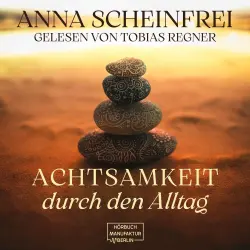 Cover - Anna Scheinfrei - Achtsamkeitsweg im Alltag