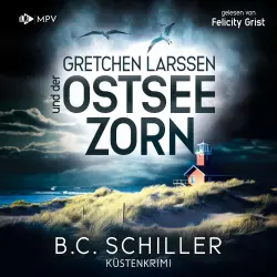Cover - B.C. Schiller - Ein Fall für Gretchen Larssen - Band 3 - Gretchen Larssen und der Ostseezorn